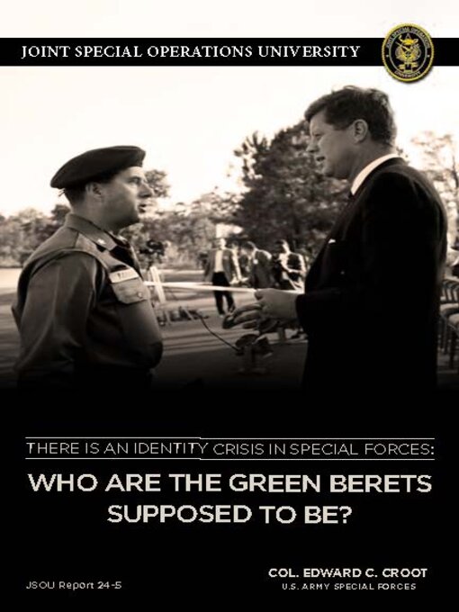 Title details for There is an Identity Crisis in Special Forces by COL. Edward C. Croot - Available